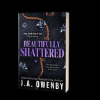 Beautifully Shattered