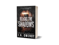 Behind the Shadows Signed Paperback + Swag