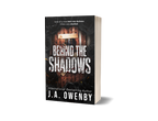 Behind the Shadows Signed Paperback + Swag